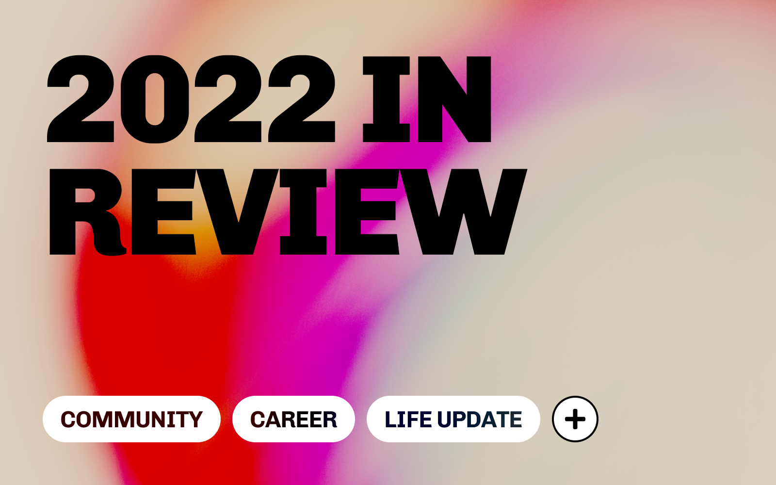 2022 In Review & Life Update